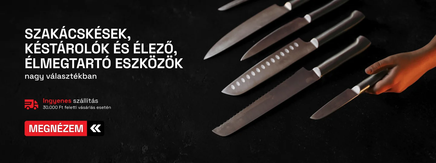 Szakácskések, késtárolók és élező, élmegtartó eszközök nagy választékban